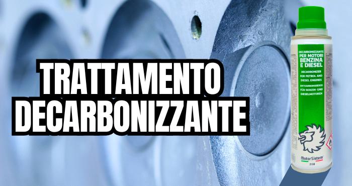 decarbonizzante motore benzina e diesel